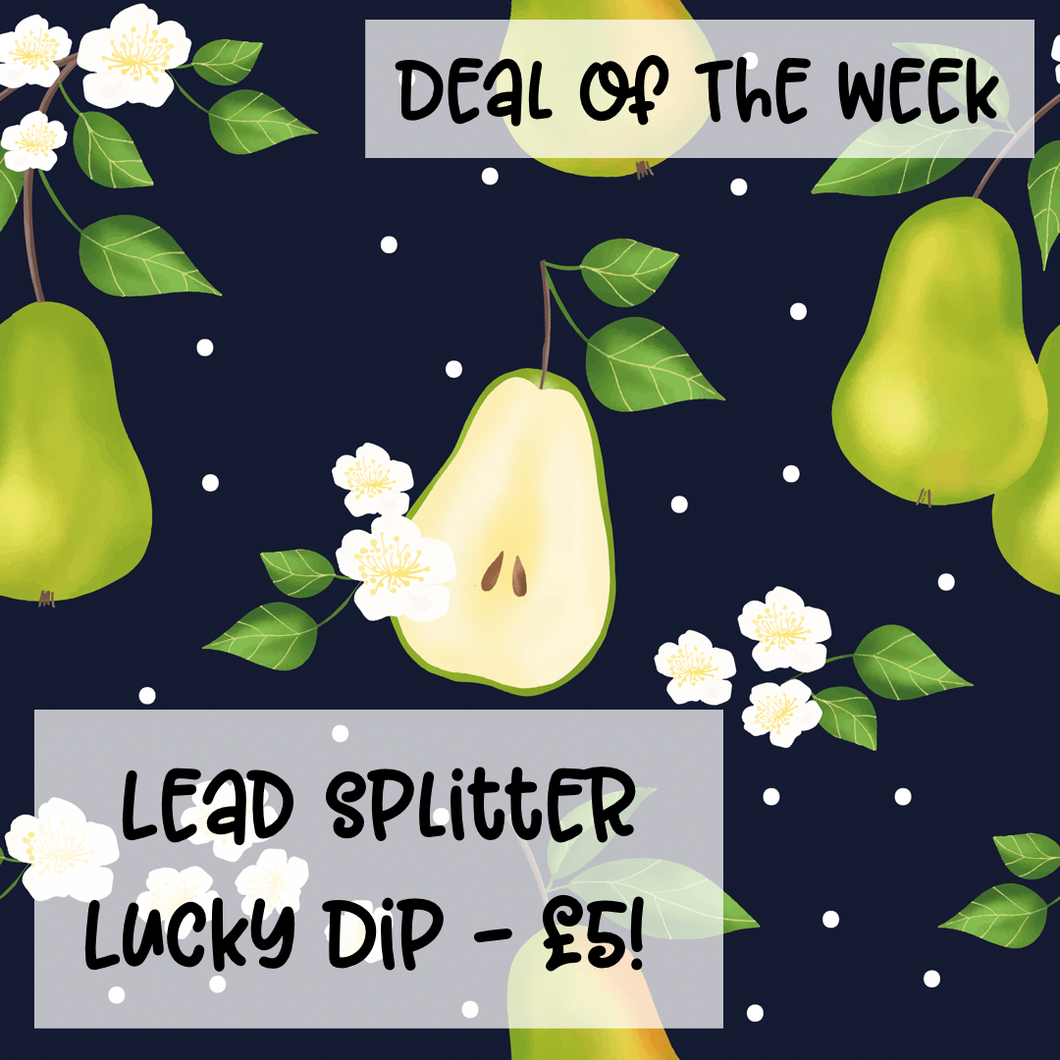 14th -21st May 2022 - Lead Splitter Lucky Dip